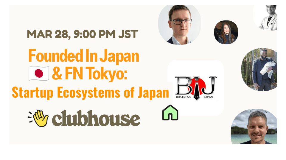 Founded In Japan 🇯🇵 & FN Tokyo: Startup Ecosystems of Japan