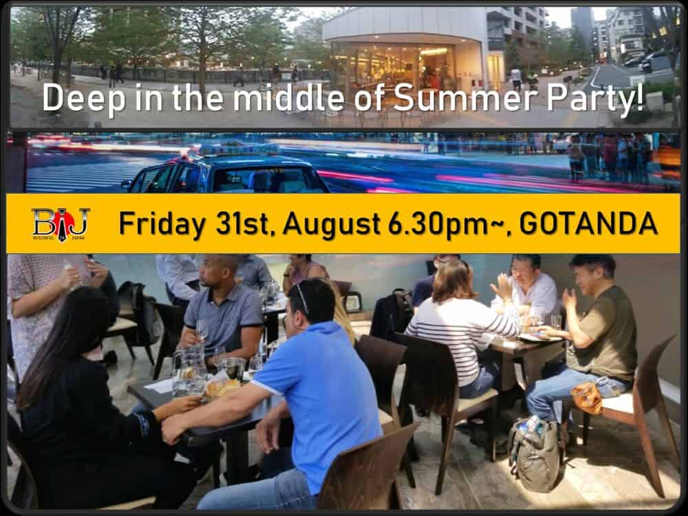 Deep in the middle of Summer Party by Business In Japan! Aug 31 (Fri) 18:30~