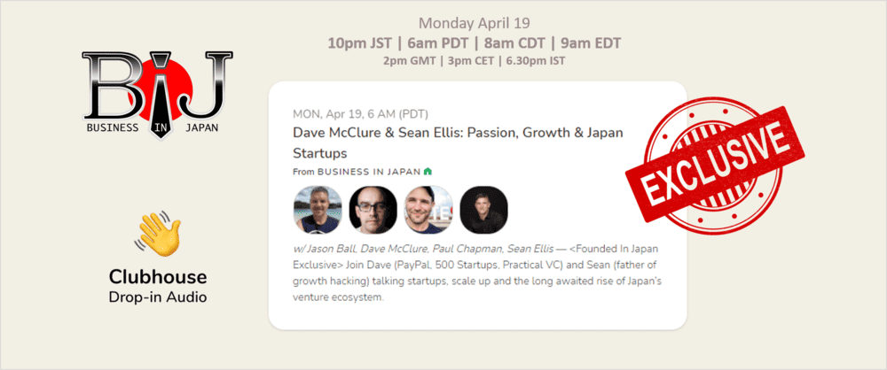 Dave McClure & Sean Ellis: passion, growth and Japan Startups (Audio-only from Clubhouse - join on Zoom!)
