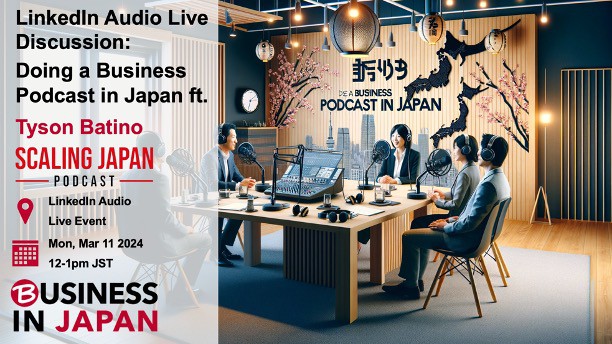 BIJ LinkedIn Live – Doing a Business Podcast in Japan